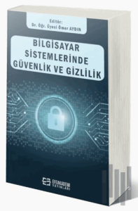 Bilgisayar Sistemlerinde Güvenlik ve Gizlilik