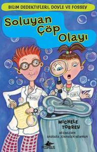 Bilim Dedektifleri Doyle ve Fossey 1-  Soluyan Çöp Olayı