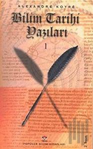 Bilim Tarihi Yazıları 1