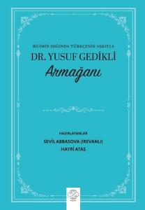 Bilimin Işığında Türkçenin Aşkıyla Dr. Yusuf Gedikli Armağanı