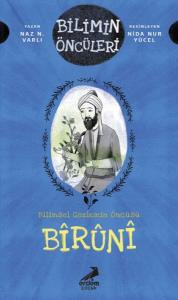 Bilimin Öncüleri- Bilimsel Gözlemin Öncüsü: Bîrûnî