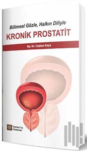 Bilimsel Gözle, Halkın Diliyle Kronik Prostatit