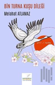 Bin Turna Kuşu Dileği