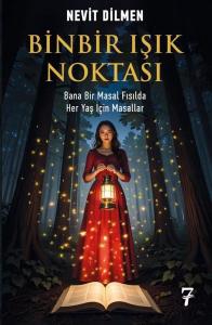 Binbir Işık Noktası - Bana Bir Masal Fısılda Her Yaş İçin Masallar