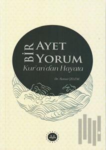 Bir Ayet Bir Yorum Kur’an’dan Hayata