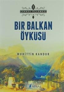 Bir Balkan Öyküsü