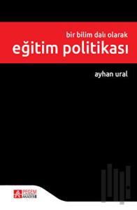 Bir Bilim Dalı Olarak Eğitim Politikası