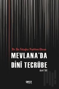 Bir Din Felsefesi Problemi Olarak Mevlanada Dini Tecrübe