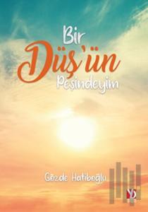 Bir Düş'ün Peşindeyim
