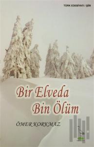 Bir Elveda Bin Ölüm