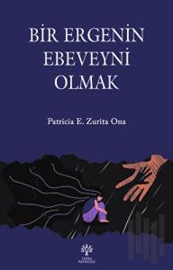 Bir Ergenin Ebeveyni Olmak