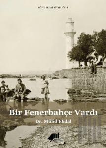 Bir Fenerbahçe Vardı