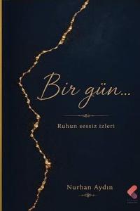 Bir Gün Ruhun Sessiz İzleri