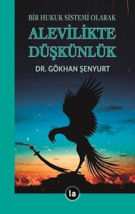 Bir Hukuk Sistemi Olarak Alevilikte Düşkünlük