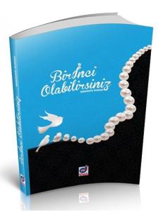 Bir İnci Olabilirsiniz