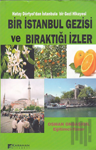 Bir İstanbul Gezisi ve Bıraktığı İzler