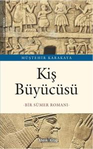 Bir Kiş Büyücüsü - Bir Sümer Romanı
