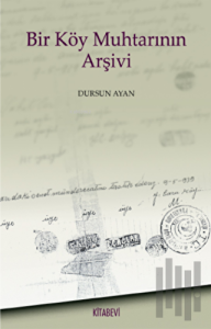 Bir Köy Muhtarının Arşivi