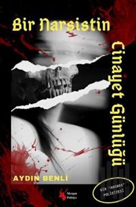Bir Narsistin Cinayet Günlüğü
