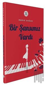 Bir Şansımız Vardı