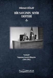 Bir Savcının Seyir Defteri 5 - Yangın-Yaşanmış Gerçek Hikayeler (1991 - 1992)