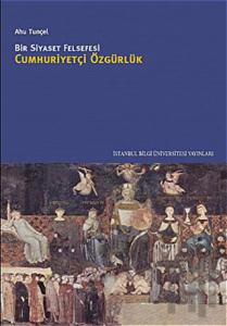 Bir Siyaset Felsefesi Cumhuriyetçi Özgürlük