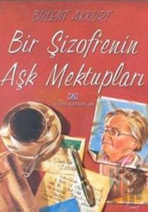 Bir Şizofrenin Aşk Mektupları