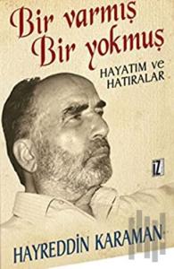Bir Varmış Bir Yokmuş Hayatım ve Hatıralar Cilt: 2