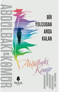 Bir Yolcudan Arda Kalan