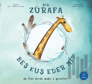 Bir Zürafa Beş Kuş Eder Mi?