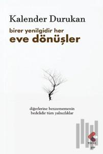 Birer Yenilgidir Her Eve Dönüşler