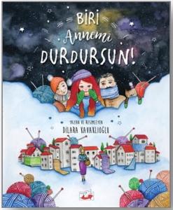 Biri Annemi Durdursun! (Ciltli)