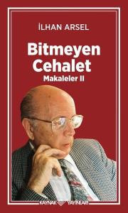 Bitmeyen Cehalet - Makaleler 2