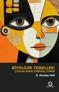 Biyolojik Temeller: Çocuklarda Zihinsel Evrim