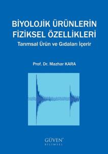 Biyolojik Ürünlerin Fiziksel       \t Eser Adı: Biyolojik Ürünlerin Fiziksel Özellikleri