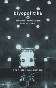 Biyopolitika ve Modern Mimarlığın Ortaya Çıkışı