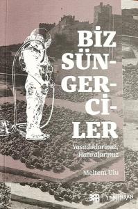 Biz Süngerciler: Yaşadıklarımız Hatıralarımız