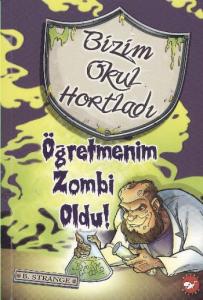 Bizim Okul Hortladı 3 - Öğretmenim Zombi Oldu