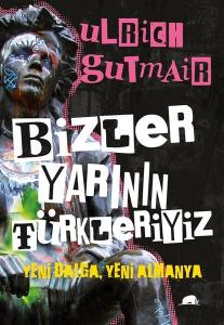 Bizler Yarının Türkleriyiz - Yeni Dalga Yeni Almanya