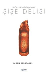 Boğaz'ın Dibini Eşeleyen Şişe Delisi