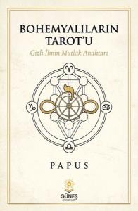 Bohemyalıların Tarot'u - Gizli İlmin Mutlak Anahtarı