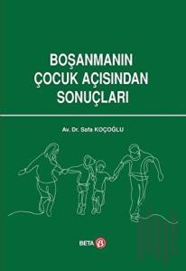 Boşanmanın Çocuk Açısından Sonuçları