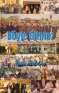 Böyle Gitmez - Bir Aykırı Mülki Amirin Anıları