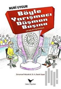 Böyle Yarışmacı Düşman Başına