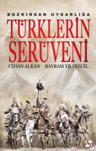 Bozkırdan Uygarlığa Türklerin Serüven