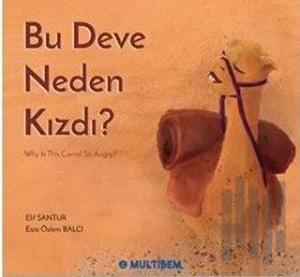 Bu Deve Neden Kızdı? Why is the Camel So Angry?