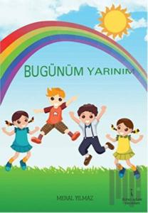 Bugünüm Yarınım