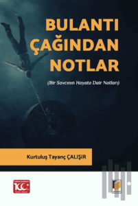 Bulantı Çağından Notlar (Bir Savcının Hayata Dair Notları)