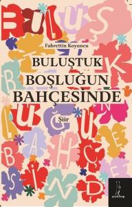 Buluştuk Boşluğun Bahçesinde
