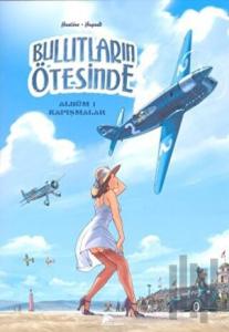 Bulutların Ötesinde Albüm 1 - Kapışmalar